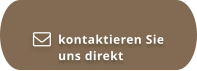 kontaktieren Sie uns direkt 